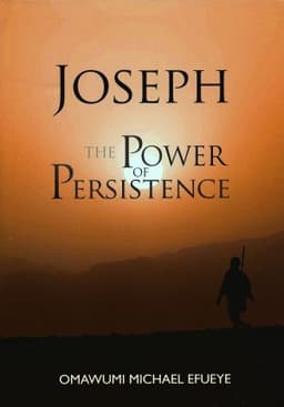 Joseph: The Power of Persistence